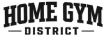 Home Gym District  - Home